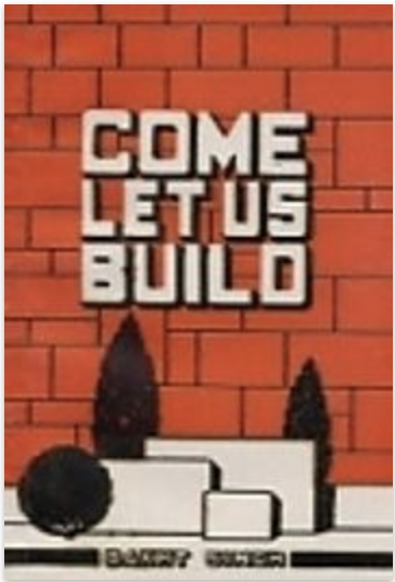 9. Come let us build