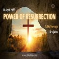 "Power Of Resurrection" Sermon - Bro. Jabez on 16th April 2023